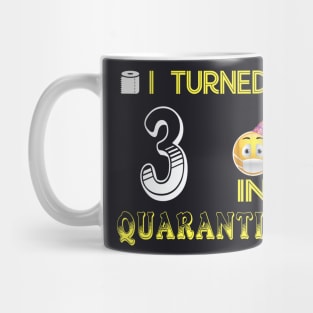 I Turned 3 in quarantine Funny face mask Toilet paper Mug